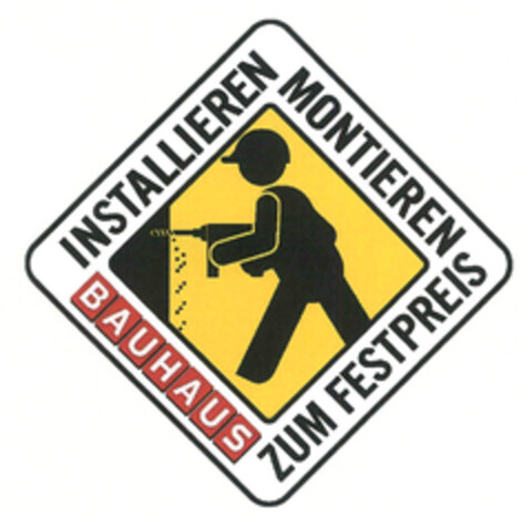 BAUHAUS INSTALLIEREN MONTIEREN ZUM FESTPREIS Logo (EUIPO, 06.03.2015)