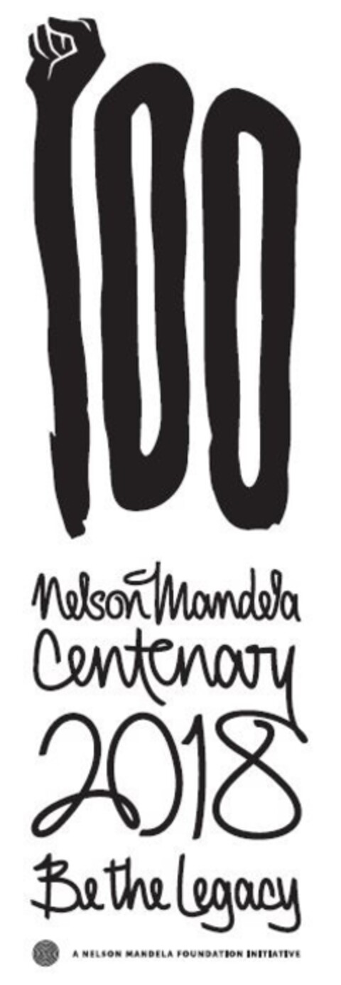 100 NELSON MANDELA CENTENARY 2018 BE THE LEGACY A NELSON MANDELA INITIATIVE Logo (EUIPO, 03.02.2017)