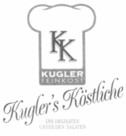 KK KUGLER FEINKOST Kugler's Köstliche DIE DELIKATEN UNTER DEN SALATEN Logo (EUIPO, 03.09.2001)
