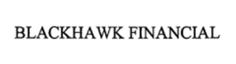 BLACKHAWK FINANCIAL Logo (EUIPO, 09.02.2006)