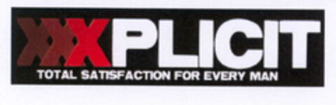 XXXPLICIT TOTAL SATISFACTION FOR EVERY MAN Logo (EUIPO, 01.06.2006)