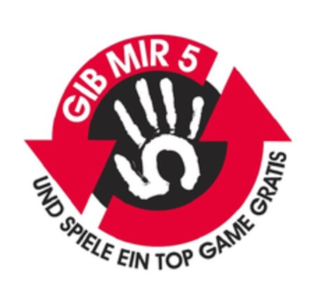 GIB MIR 5 UND SPIELE EIN TOP GAME GRATIS Logo (EUIPO, 28.08.2013)