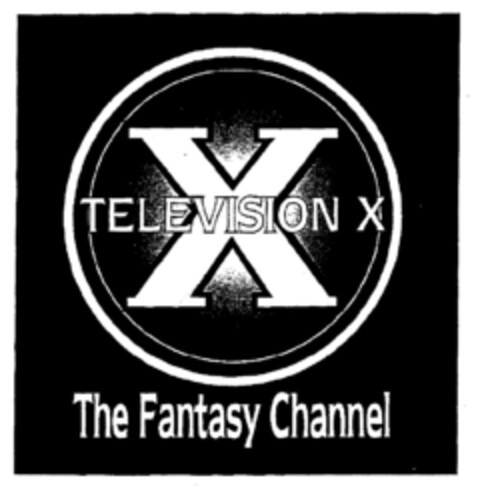 X TELEVISION X The Fantasy Channel Logo (EUIPO, 01.04.1996)