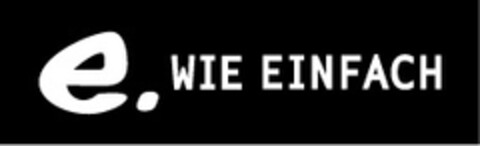 e. WIE EINFACH Logo (EUIPO, 08.12.2006)