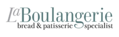 La Boulangerie Bread & Patisserie Specialist Logo (EUIPO, 03.03.2015)