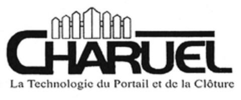 CHARUEL La Technologie du Portail et de la Clôture Logo (EUIPO, 10/14/2005)