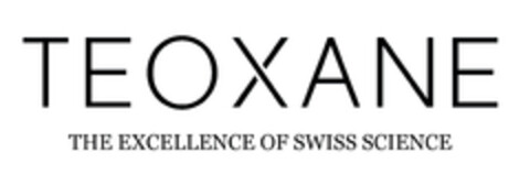 TEOXANE THE EXCELLENCE OF SWISS SCIENCE Logo (EUIPO, 02/19/2016)