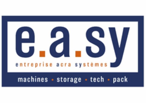 e.a.sy entreprise acra systèmes machines storage tech pack Logo (EUIPO, 12.05.2020)