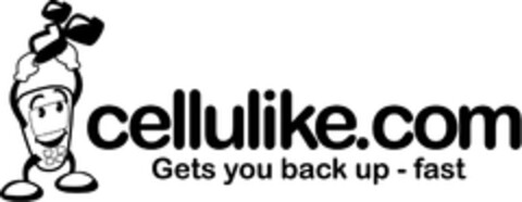 cellulike.com Gets you back up-fast Logo (EUIPO, 05/07/2009)