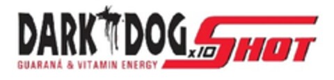 DARK DOG x 10 SHOT GUARANÁ & VITAMIN ENERGY Logo (EUIPO, 04/12/2010)