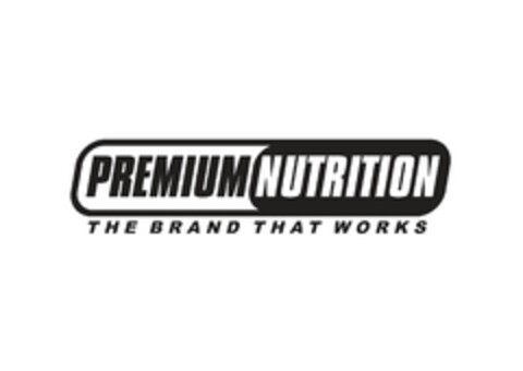 PREMIUM NUTRITION THE BRAND THAT WORKS Logo (EUIPO, 23.09.2014)