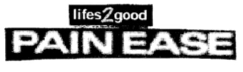 lifes2good PAIN EASE Logo (EUIPO, 21.05.2002)
