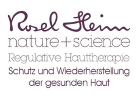 Rosel Heim nature+science Regulative Hauttherapie Schutz und Wiederherstellung der gesunden Haut Logo (EUIPO, 22.07.2021)