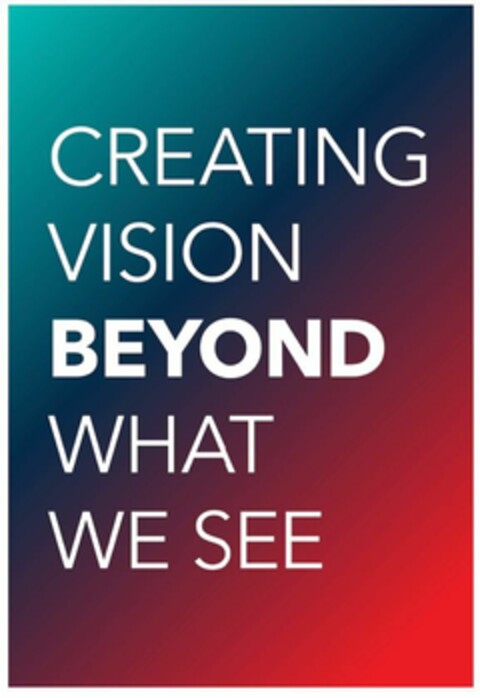 CREATING VISION BEYOND WHAT WE SEE Logo (EUIPO, 12/23/2021)