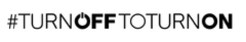 TURN OFF TO TURN ON Logo (EUIPO, 05/16/2014)