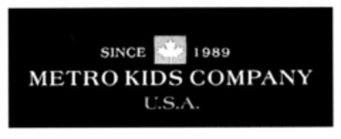 SINCE 1989 METRO KIDS COMPANY U.S.A. Logo (EUIPO, 11/19/2002)
