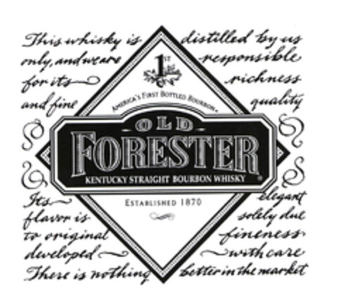 1st AMERICA'S FIRST BOTTLED BOURBON OLD FORESTER KENTUCKY STRAIGHT BOURBON WHISKY ESTABLISHED 1870 Logo (EUIPO, 10/31/2003)