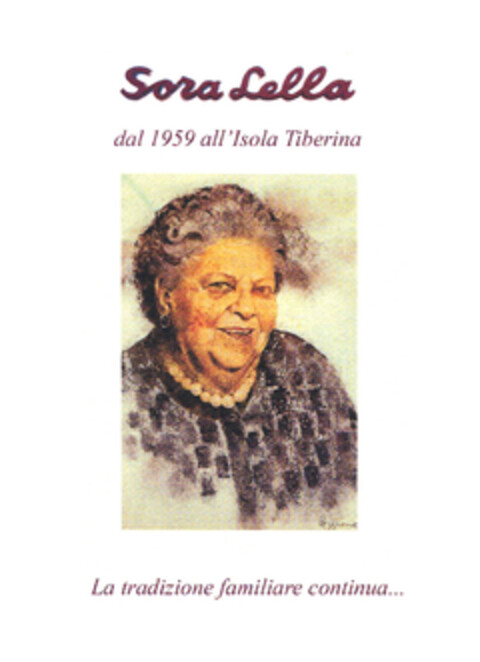 Sora Lella dal 1959 all'Isola Tiberina La tradizione familiare continua... Logo (EUIPO, 05/05/2006)