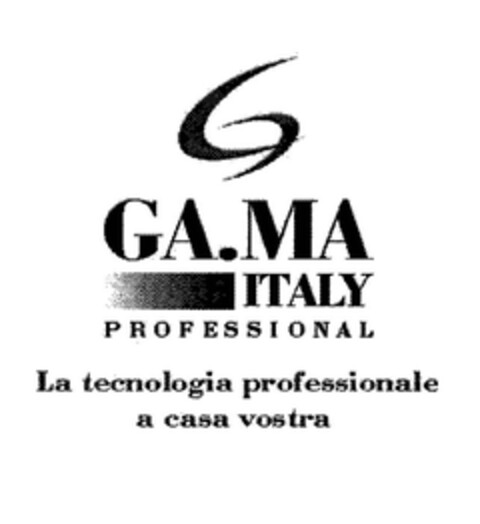 G GA.MA ITALY PROFESSIONAL La tecnologia professionale a casa vostra Logo (EUIPO, 16.11.2006)