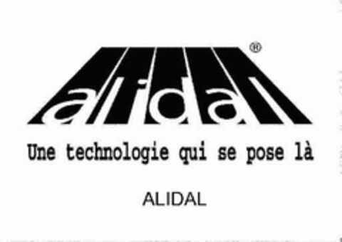 alidal Une technologie qui se pose là ALIDAL Logo (EUIPO, 07/30/2007)