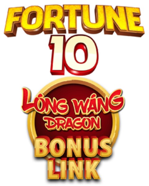 FORTUNE 10 LÓNG WÁNG DRAGON BONUS LINK Logo (EUIPO, 03/15/2021)