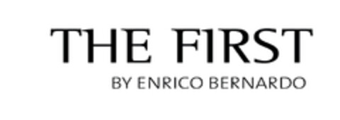 THE FIRST BY ENRICO BERNARDO Logo (EUIPO, 05/04/2006)