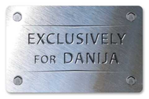 EXCLUSIVELY FOR DANIJA Logo (EUIPO, 02/12/2008)