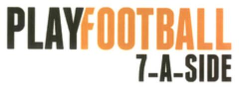 PLAYFOOTBALL 7-A-SIDE Logo (EUIPO, 09.04.2014)