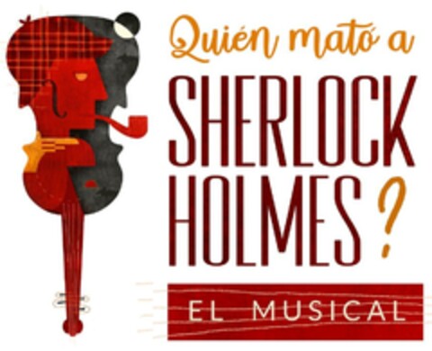 Quién mató a SHERLOCK HOLMES ? EL MUSICAL Logo (EUIPO, 01.06.2023)