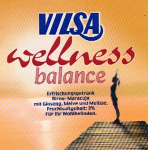 VILSA wellness balance Erfrischungsgetränk Birne-Maracuja mit Ginseng, Malve und Melisse. Fruchtsaftgehalt:3% Für Ihr Wohlbefinden. Logo (EUIPO, 07.05.2004)