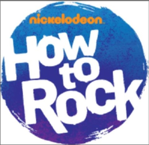 nickelodeon HOW to ROCK Logo (EUIPO, 01.08.2012)