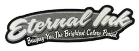 Eternal Ink Bringing You The Brightest Colors Period. Logo (EUIPO, 17.08.2012)