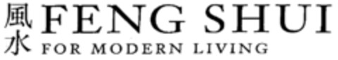 FENG SHUI FOR MODERN LIVING Logo (EUIPO, 05/29/1998)