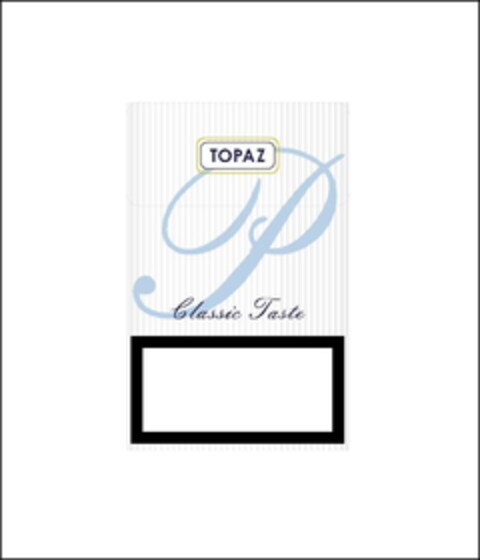 P TOPAZ Classic Taste Logo (EUIPO, 29.08.2007)