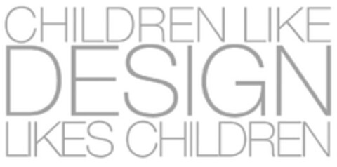 CHILDREN LIKE DESIGN LIKES CHILDREN Logo (EUIPO, 05.05.2010)