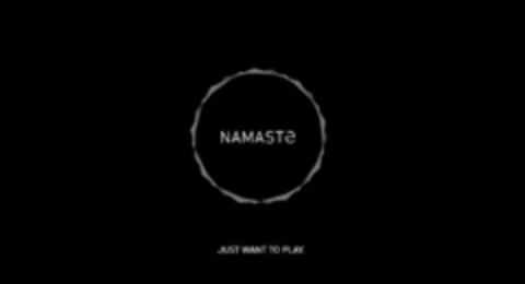 NAMASTE JUST WANT TO PLAY Logo (EUIPO, 28.03.2011)