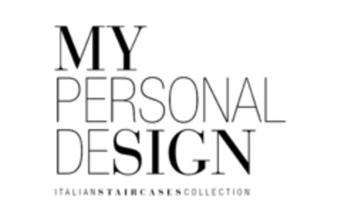 MY PERSONAL DESIGN ITALIAN STAIRCASES COLLECTION Logo (EUIPO, 11.05.2017)