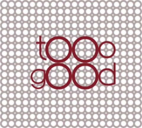 TOOO GOOD Logo (EUIPO, 02/28/2018)