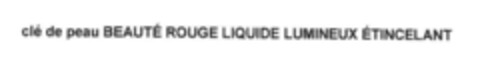 clé de peau BEAUTÈ ROUGE LIQUIDE LUMINEUX ÈTINCELANT Logo (EUIPO, 30.07.2019)