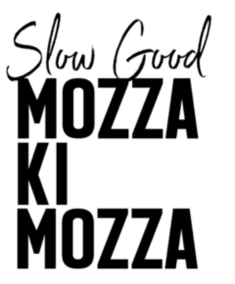 Slow Good MOZZAKIMOZZA Logo (EUIPO, 26.03.2021)