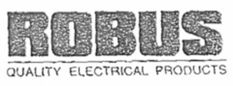 ROBUS QUALITY ELECTRICAL PRODUCTS Logo (EUIPO, 15.10.1999)