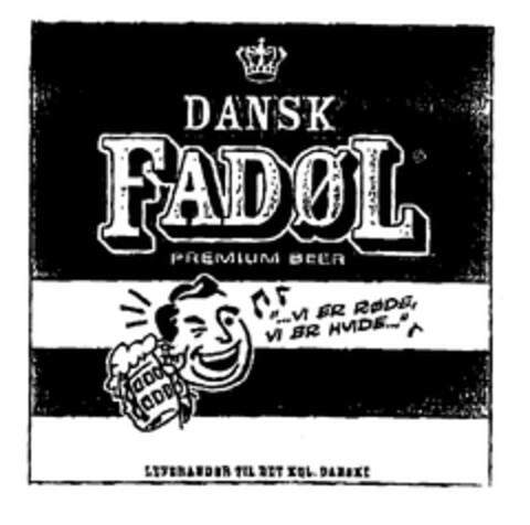 DANSK FADØL PREMIUM BEER "...VI ER RØDE, VI ER HVIDE..." LEVERANDØR TIL DET KGL. DANSKE Logo (EUIPO, 26.01.2000)