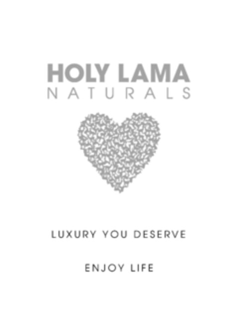 HOLY LAMA NATURALS
LUXURY YOU DESERVE ENJOY LIFE Logo (EUIPO, 29.04.2009)