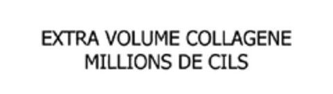 EXTRA VOLUME COLLAGENE MILLIONS DE CILS Logo (EUIPO, 09.10.2009)