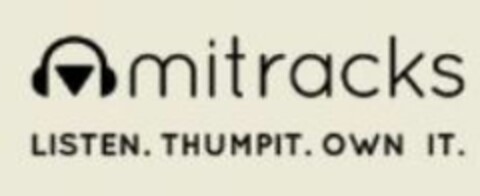 mitracks LISTEN. THUMPIT. OWN IT. Logo (EUIPO, 02/13/2015)