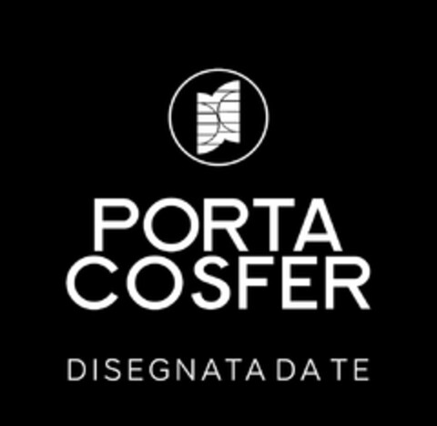 PORTA COSFER DISEGNATA DA TE Logo (EUIPO, 01.06.2023)