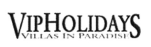 VIPHOLIDAYS VILLAS IN PARADISE Logo (EUIPO, 07/10/2007)