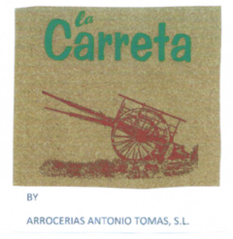 la Carreta BY ARROCERIAS ANTONIO TOMAS, S.L. Logo (EUIPO, 02.10.2008)