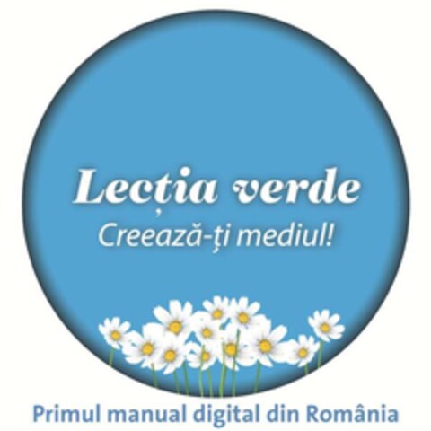Lecţia verde Creează-ţi mediul! Primul manual digital din România Logo (EUIPO, 12.06.2013)