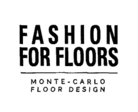 FASHION FOR FLOORS MONTE-CARLO FLOOR DESIGN Logo (EUIPO, 11/28/2014)